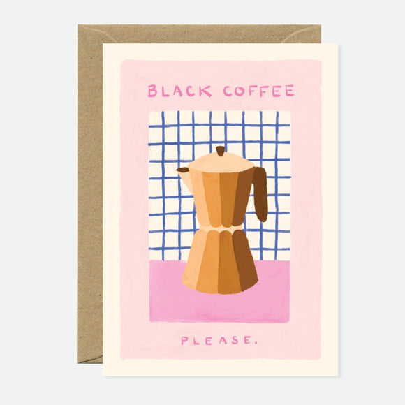 Greeting card featuring an illustration of a moka pot with the text “Black Coffee Please” on a pink and blue background.