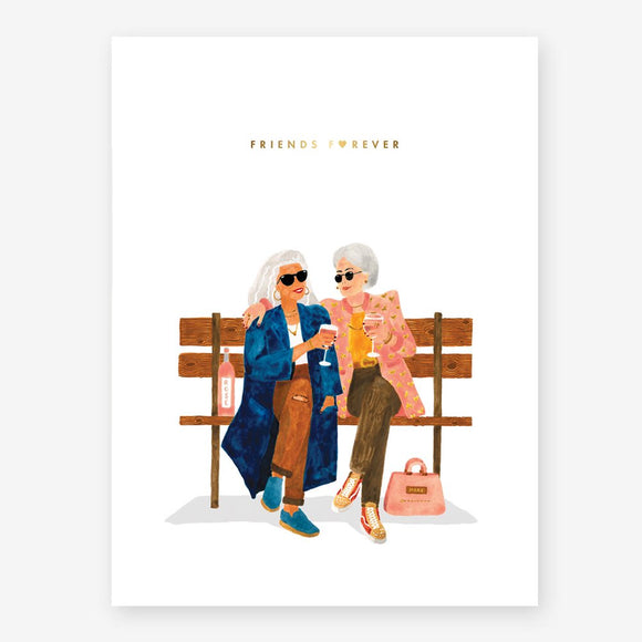 Friends Forever greeting card by All the Ways to Say – illustrated card featuring two stylish elderly women sitting on a bench, drinking wine, with gold foil text.