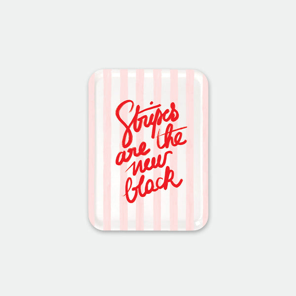 Rectangular breakfast tray with pink vertical stripes and red handwritten text “Stripes are the new black”, Stripes New Black by All the Ways to Say